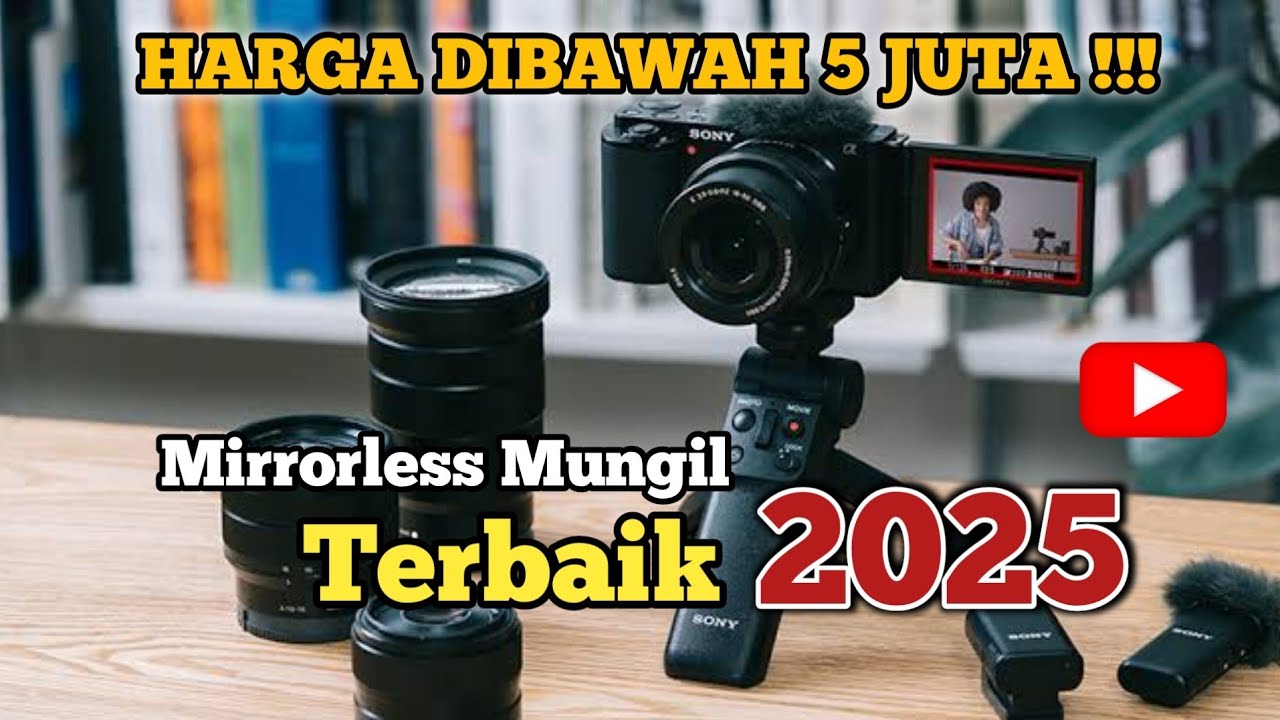 10 Rekomendasi Kamera Mirrorless Harga di Bawah Rp 5 Juta